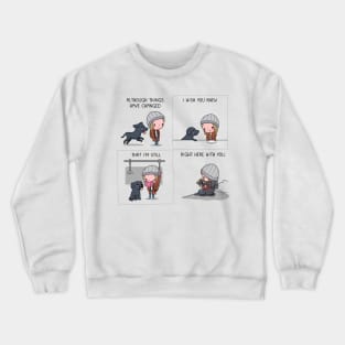 Still with you! Crewneck Sweatshirt